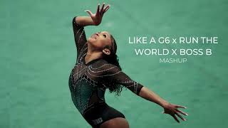 Like A G6 x Run The World x Boss B Mashup  Gymnastics Floor Music [upl. by Odnomor]