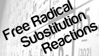 Free radical substitution reactions [upl. by Ramraj]