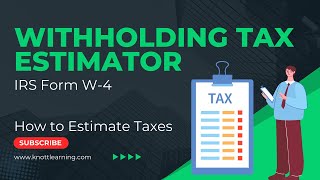 How to Use the IRS Withholding Tax Estimator for Form W4 [upl. by Bryant]