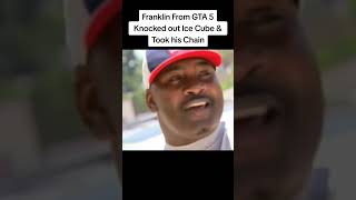 Franklin From GTA 5 Knocked Out Ice Cube😳 gta5 icecube westsideconnection franklingta5 [upl. by Ybloc]