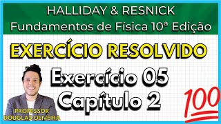 0502 Exercício Resolvido  Halliday Exercício 5 Capítulo 2 [upl. by Ynad27]