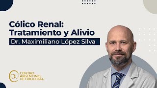 Cólico renal Tratamiento y alivio  Dr Maximiliano López Silva [upl. by Xineohp]