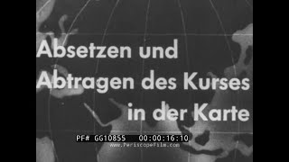 quot SETTING AND PLOTTING A COURSE ON A MAP quot WWII LUFTWAFFE NAVIGATOR TRAINING FILM SILENT GG10855 [upl. by Davidson]