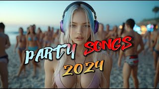 DANCE PARTY SONGS 2024 🎵 Non Stop Party Playlist 🔥 Best DJ Remixes 2024 ☀️🕺 [upl. by March]