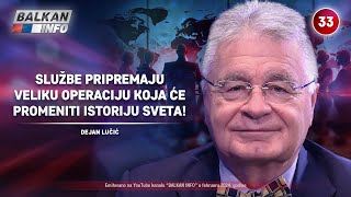 INTERVJU Dejan Lučić  Priprema se velika operacija koja će promeniti istoriju sveta 2922024 [upl. by Nnylylloh17]