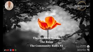 The Dead Sea Scroll  The Rules The Community Rules P2 [upl. by Dalton631]