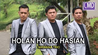 NIRWANA TRIO  HOLAN HO DO HASIAN [upl. by Pineda336]