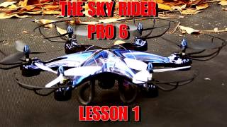 THE SKY RIDER DRONE PRO 6 LESSON 1 [upl. by Milzie]