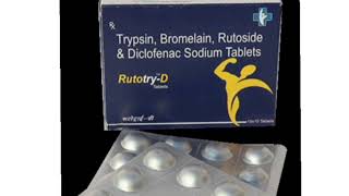 Rutotry D Tablets Trypsin Bromelain Rutoside amp Diclofenac Sodium Tablets [upl. by Kory]