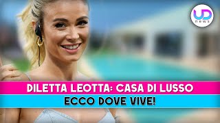 Diletta Leotta Casa Di Lusso Ecco Dove Vive [upl. by Vernon]