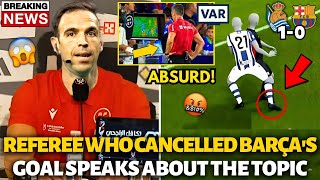 🚨URGENT REFEREE WHO CANCELLED BARCELONAS GOAL SPEAK ABOUT THE TOPIC LOOK WHAT HE SAID BARÇA NEWS [upl. by Jarrett518]