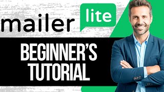 How to Use Mailerlite  Mailerlite Tutorial for Beginners  Full Guide 2024 [upl. by Ahsemat]