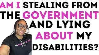 AM I LIVING OFF THE GOVERNMENT amp BUCKING THE SYSTEM AM I LYING ABOUT MY DISABILITIES LETS TALK [upl. by Orit]