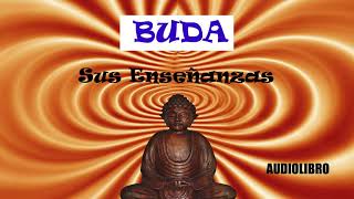 BUDA│Las enseñanzas de Buda│ ☘️ AUDIOLIBRO 2020 [upl. by Yarehs535]