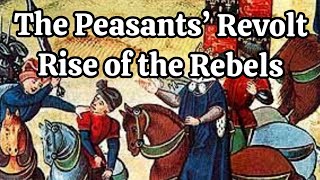 The Peasants’ Revolt  Rise of the Rebels [upl. by Cowley]