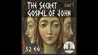 S2E6 The Secret Gospel of John  Part 1 [upl. by Bergwall]