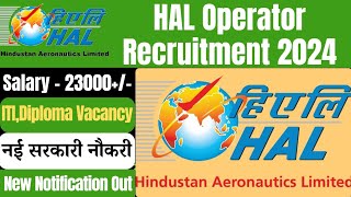 HAL Operator Recruitment 2024  HAL ITI Diploma New Recruitment  HAL Nashik Division Vacancy [upl. by O'Neill293]