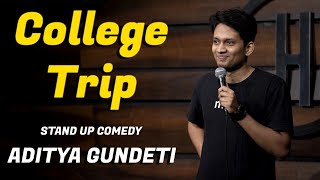 College Trip  Standup Comedy ft Aditya Gundeti [upl. by Balfour]