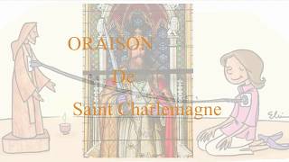 Oraison de Saint Charlemagne Pour la Protection Prière Puissante de Protection [upl. by Eloccin336]