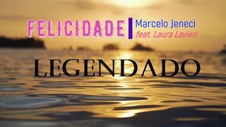 Felicidade  Marcelo Jeneci ft Laura Lavieri  Letra [upl. by Ihtraa54]