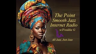 The Point Smooth Jazz Internet Radio 090623 [upl. by Halyahs336]