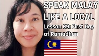 Speak Malay Like a Local  Lesson 39  First Day of Ramadhan [upl. by Neerom]