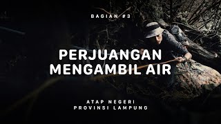 GUNUNG PESAGI  Atap Negeri Lampung 3 [upl. by Atinuj]