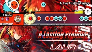 A Lasting Promise  Laur【創作譜面】【TJAPlayer2 forPC】 [upl. by Felike]