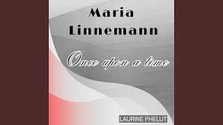 Maria Linnemann Once Upon a time [upl. by Oivatco]