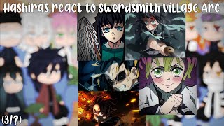 3 Hashiras react to swordsmith village arcDemon SlayerKny React [upl. by Healion]