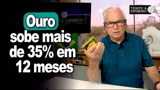 Ouro sobe mais de 35 em 12 meses E no Brasil atenção ao quotsinal amarelo do ouroquot [upl. by Lindgren]