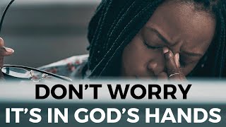 FROM ANXIETY TO PEACE  Give All Your Burdens To God  Inspirational amp Motivational Video [upl. by Eecart901]