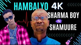 Sharma Boy  Hambalyo Shamuure 1M  Official Video  HD 4K 2024 ArtistRoro [upl. by Paddy]