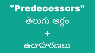 Predecessors meaning in telugu with examples  Predecessors తెలుగు లో అర్థం Meaning in Telugu [upl. by Dieter]