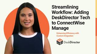 Adding DeskDirector Tech to ConnectWise Manage [upl. by Gwendolen625]