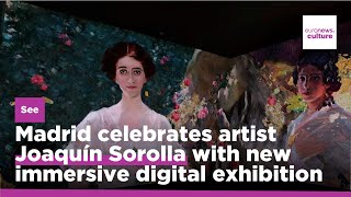 Madrid celebrates Spanish artist Joaquín Sorolla with new immersive exhibition [upl. by Fons]