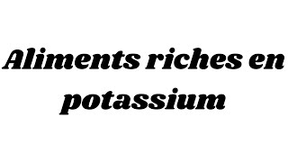 Aliments riches en potassium [upl. by Ecnarf]