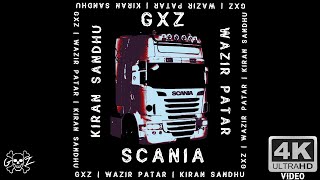 GXZ  Scania  Wazir Patar  Kiran Sandhu Scania Punjabi Song  Latest Punjabi Song [upl. by Amanda]