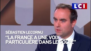 quotLa France a une voix particulière dans le Golfequot  Sébastien Lecornu invité de LCI [upl. by Akinehs998]