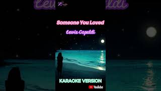 Someone You Loved  Lewis Capaldi  Short Karaoke [upl. by Lidia]