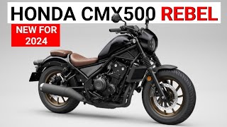 New 2024 Honda CMX500 REBEL Announced [upl. by Nero]