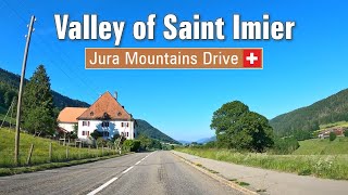 Valley of Saint Imier 4K • Jura Mountains Landscape amp Villages • Scenic Drive Switzerland 🇨🇭 [upl. by Barina]