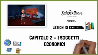 Economia  I soggetti economici  Schooltoon  La Scuola a Cartoon [upl. by Tarttan]