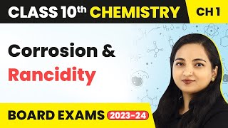 Corrosion and Rancidity  Chemical Reactions and Equations  Class 10 Chemistry Chapter 1 [upl. by Itsyrk]