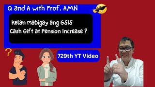 Kelan mabigay ang GSIS Cash Gift at Pension Increase [upl. by Perlie288]