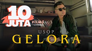 Usop  Gelora Official Music Video [upl. by Enrica]