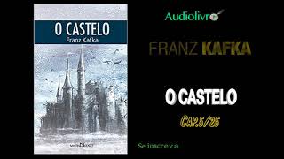 O Castelo Franz Kafka Audiolivro Capitulo 5 [upl. by Audris]