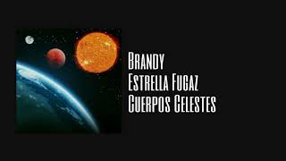 Brandy  Estrella Fugaz [upl. by Redmund]