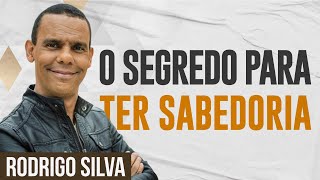 Sermão de Rodrigo Silva  COMO ADQUIRIR SABEDORIA BÍBLICA [upl. by Eidlog119]