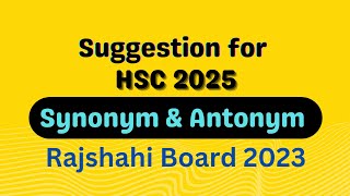 hsc synonym and antonym Rajshahi board 2023 hsc synonym amp antonym suggestion 2025 [upl. by Carry]